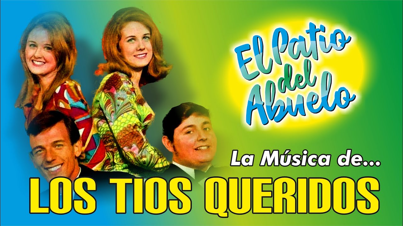 ✅LOS TIOS QUERIDOS - canciones para recordar en El Patio del Abuelo👍👍👍