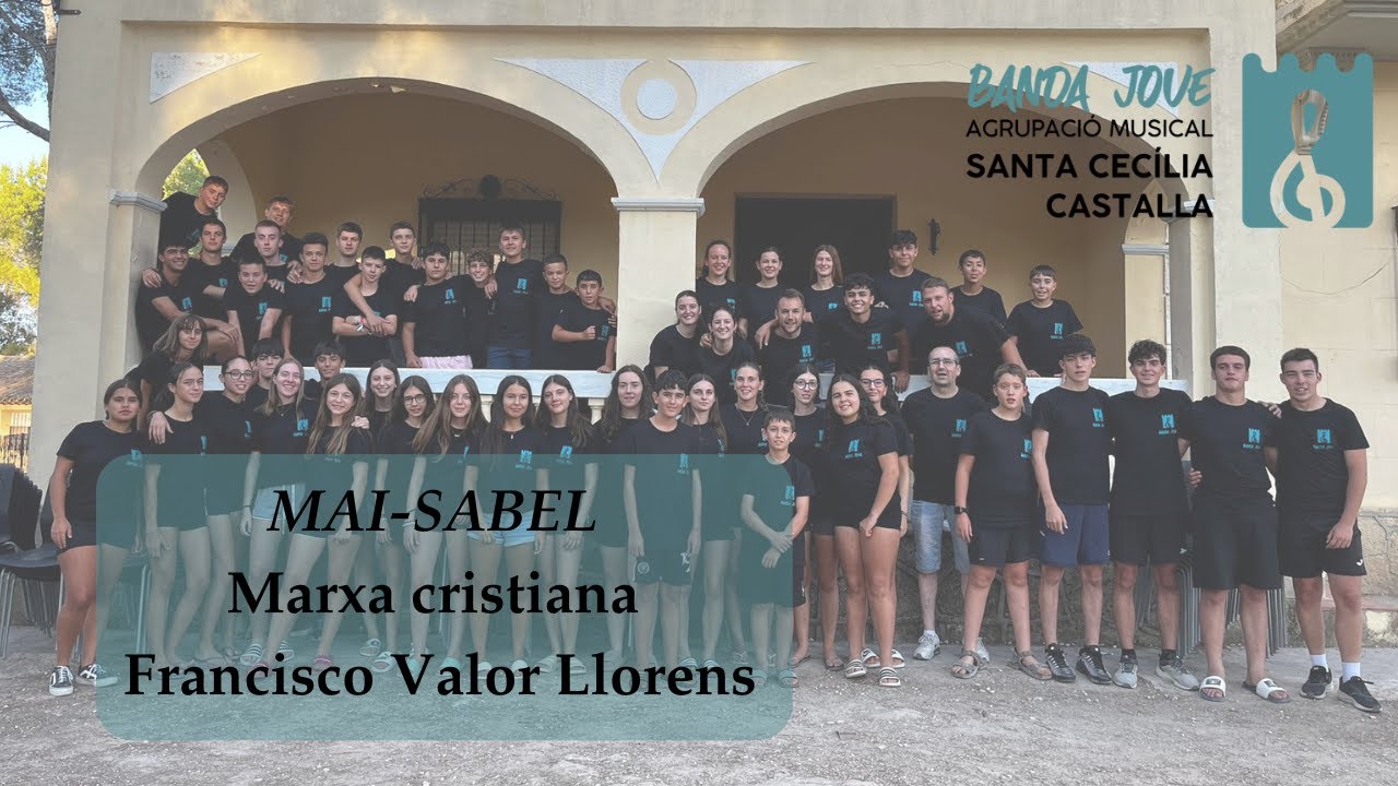MAI-SABEL (marxa cristiana) - Francisco Valor Llorens | Banda Jove de l'A.M.S.C. de Castalla