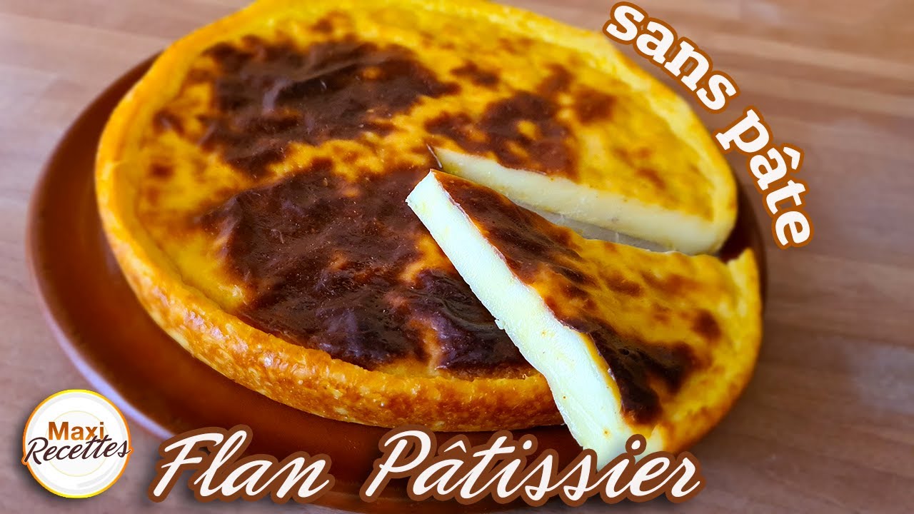 Flan Pâtissier sans Pâte Recette Facile