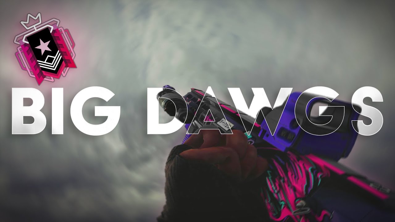 Big Dawgs - R6 Montage