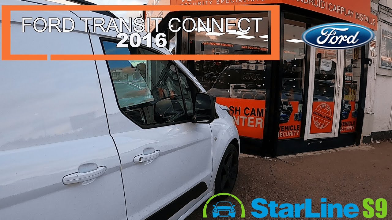 Ford Transit Connect 2016 Fitted With StarLine S9 Alarm Immobilisation & Smart Phone Notification
