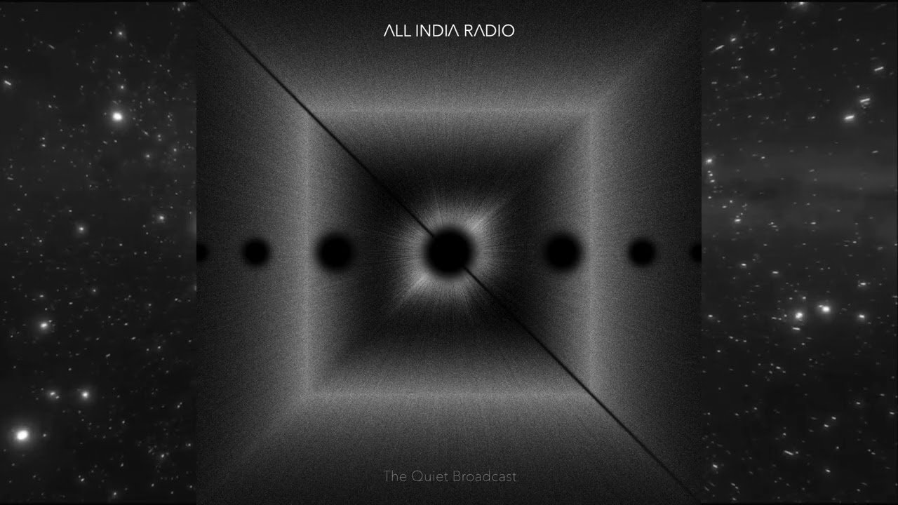 All India Radio - The Quiet Broadcast (Full Album)