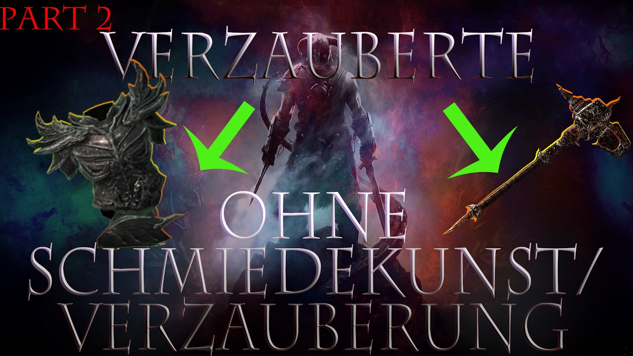 Skyrim VERZAUBERTE DAEDRISCHE RÜSTUNG/WAFFEN OHNE SCHMIEDEKUNST I Glitches, Tipps und Tricks Teil 9