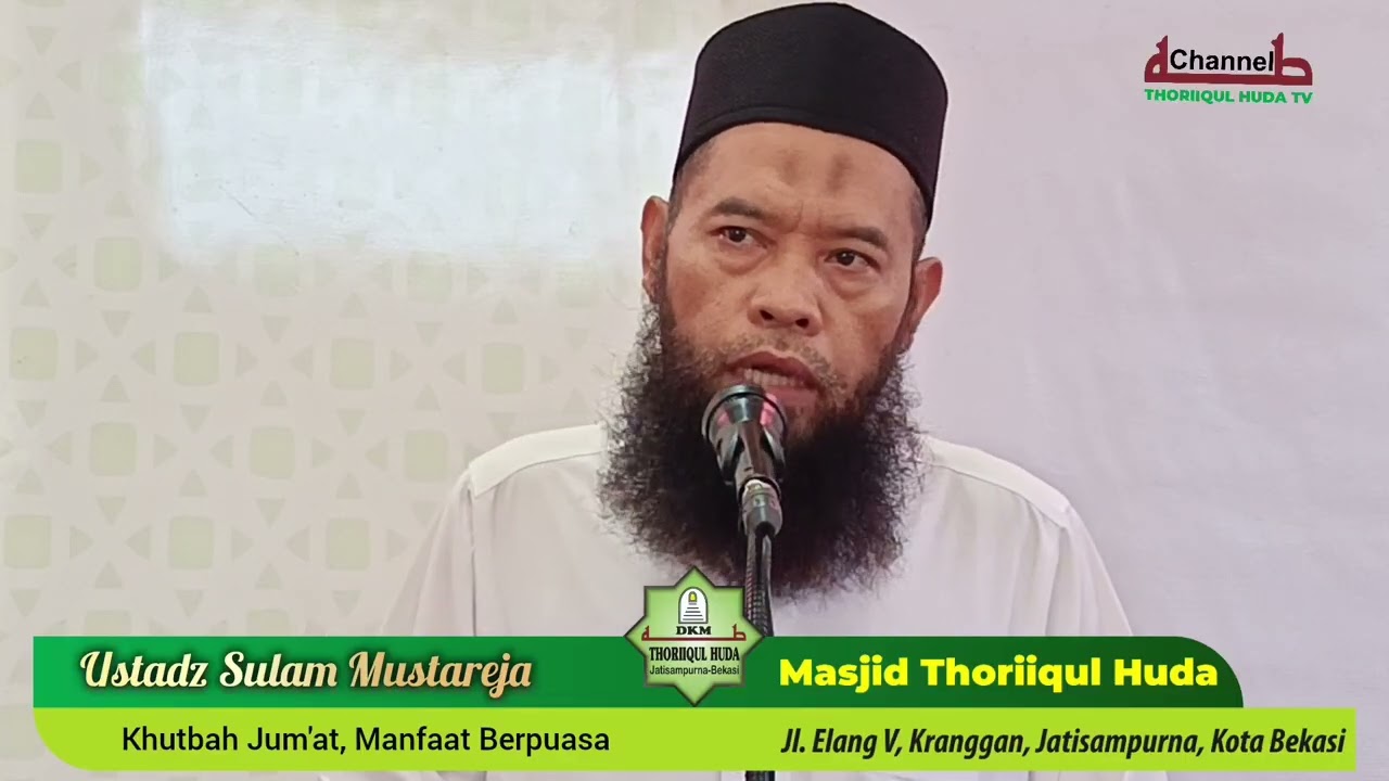 KHUTBAH JUM'AT, Manfaat Puasa, #ustadzsulam bin Mustareja Hafidzahullah Ta'ala