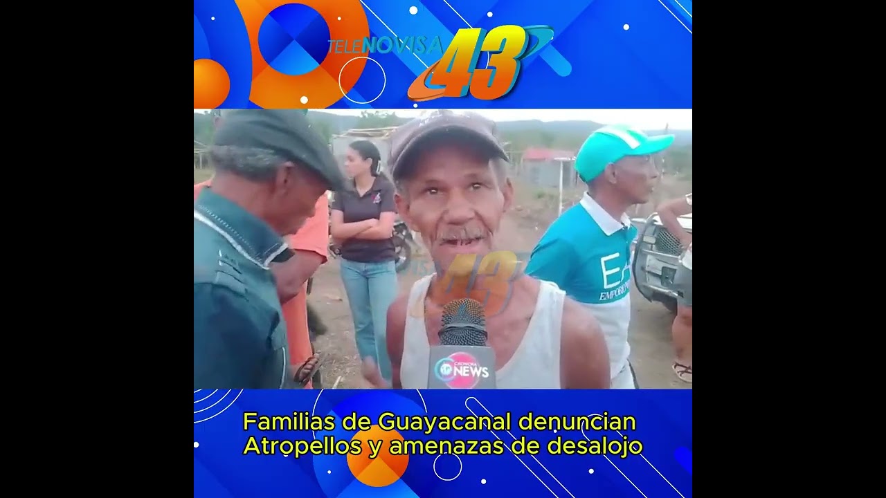 🚨 ¡Guerra por la tierra! Familias de Guayacanal denuncian atropellos y amenazas de desalojo.