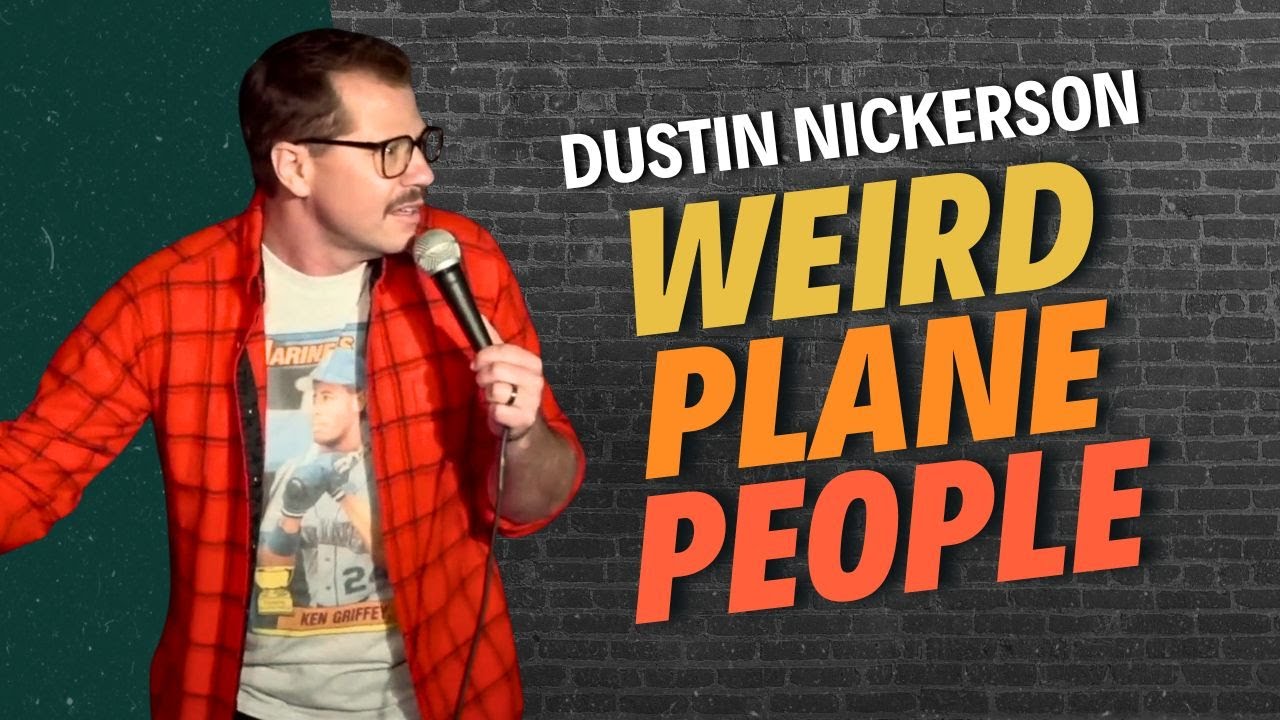 Weird Things People Do on Planes | Dustin Nickerson Comedy