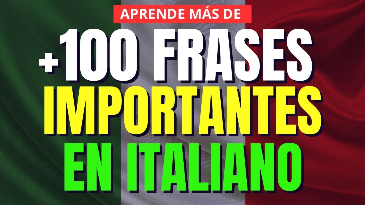 ✨ + 100 frases IMPORTANTES EN ITALIANO 🔥Expresiones esenciales para sobrevivir EN ITALIA ✈️