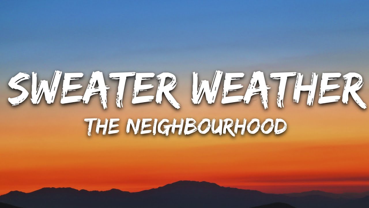 The Neighbourhood - Sweater Weather (Lyrics) Sped Up