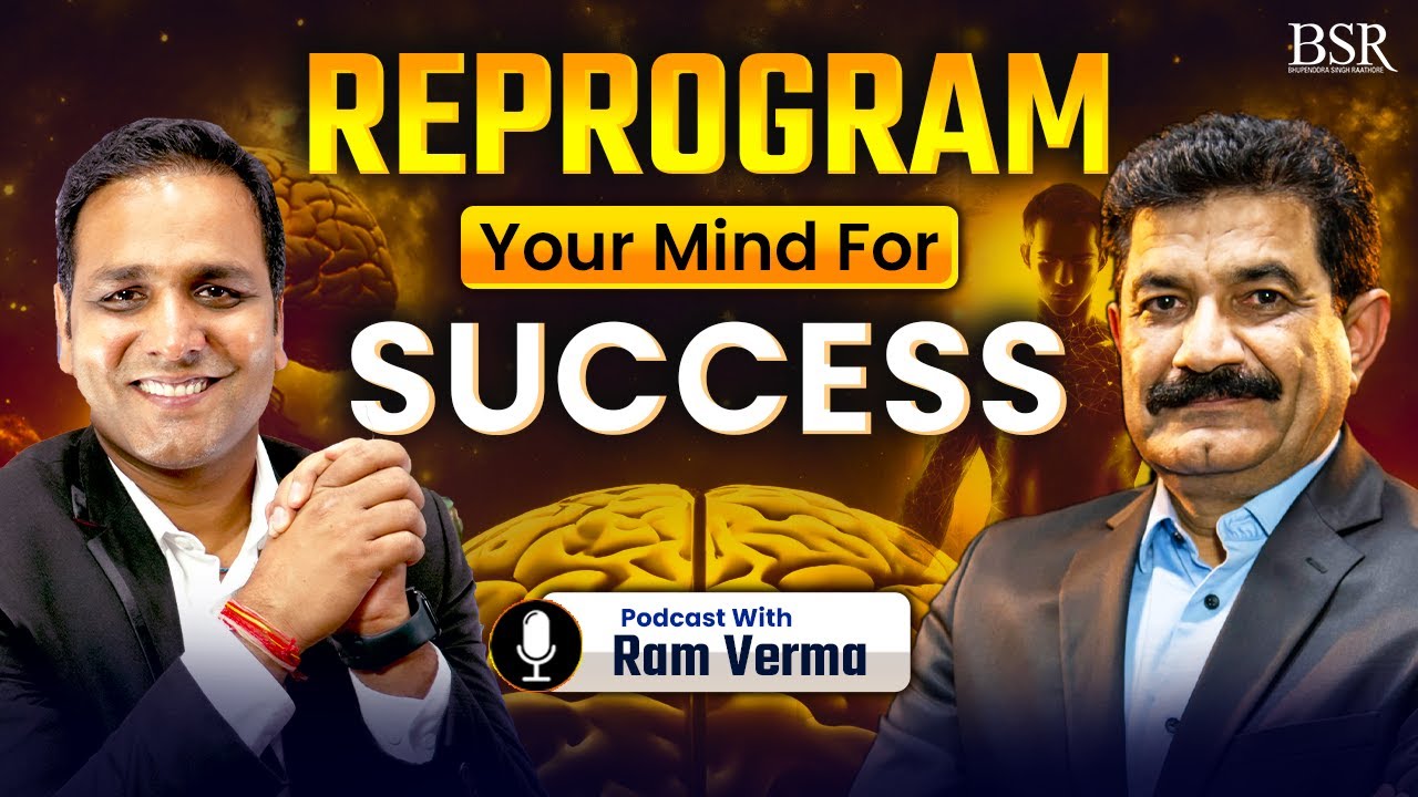 Manifest Anything With Self Identity || Reprogram Your Mind for Success || Ram Verma || Coach BSR
