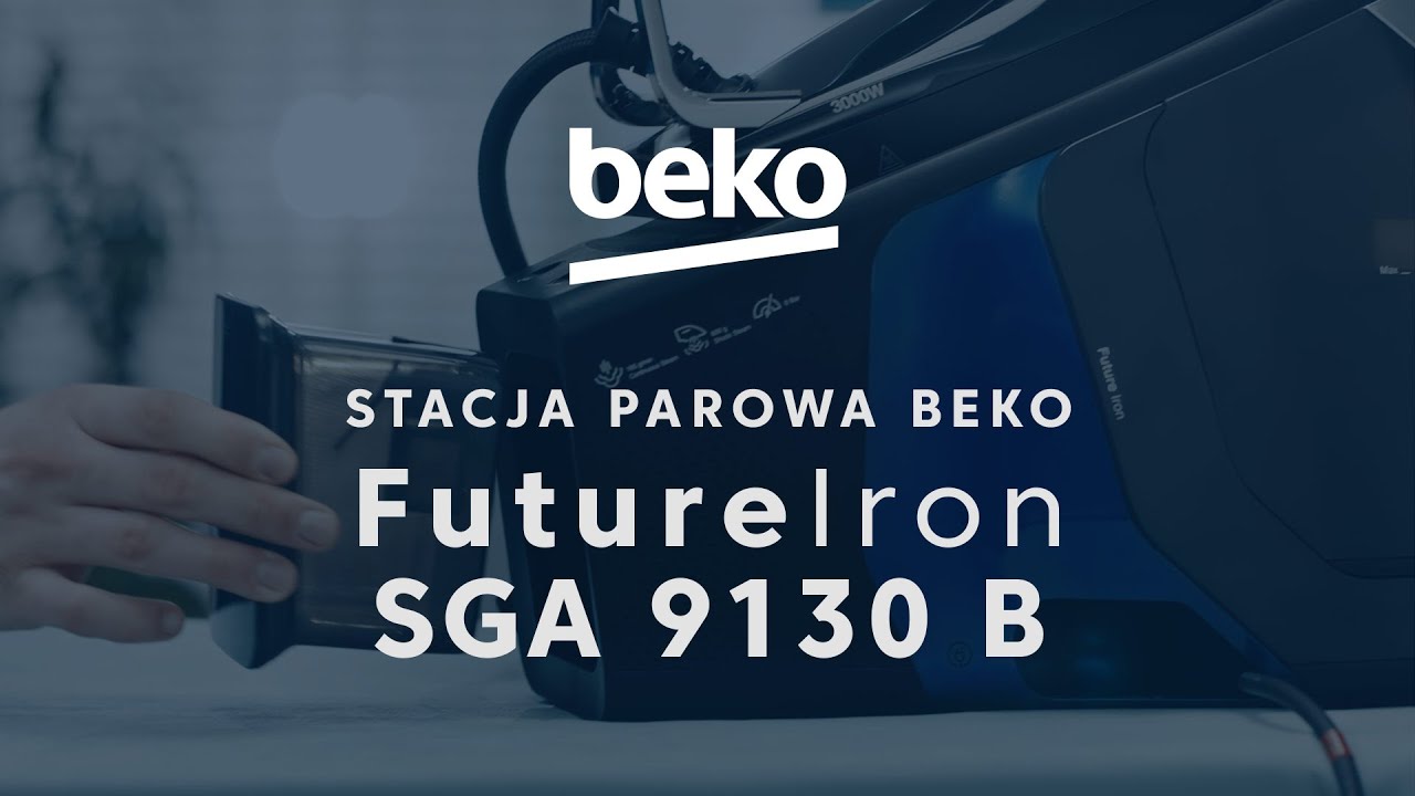 BEKO &mdash; stacje parowe Future Iron SGA9130B &mdash; prezentacja produktu