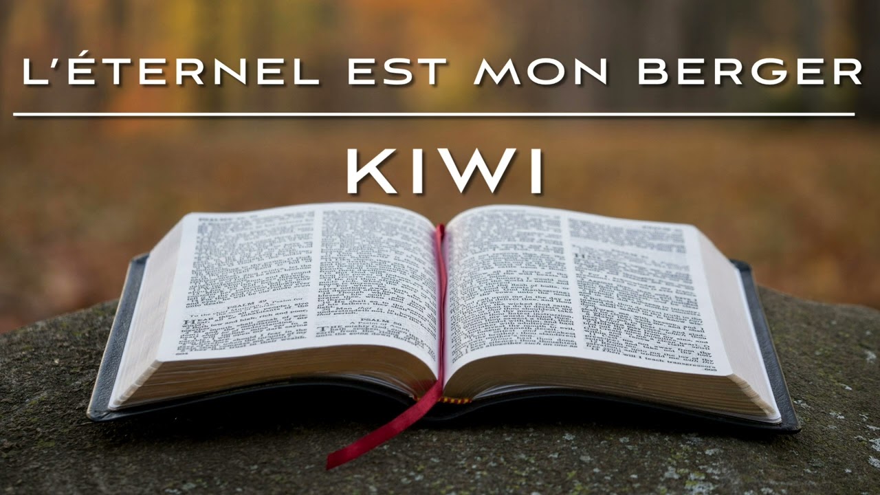 Cantique Kiwi - L’éternel est mon berger (Cantique Vie et Lumière)