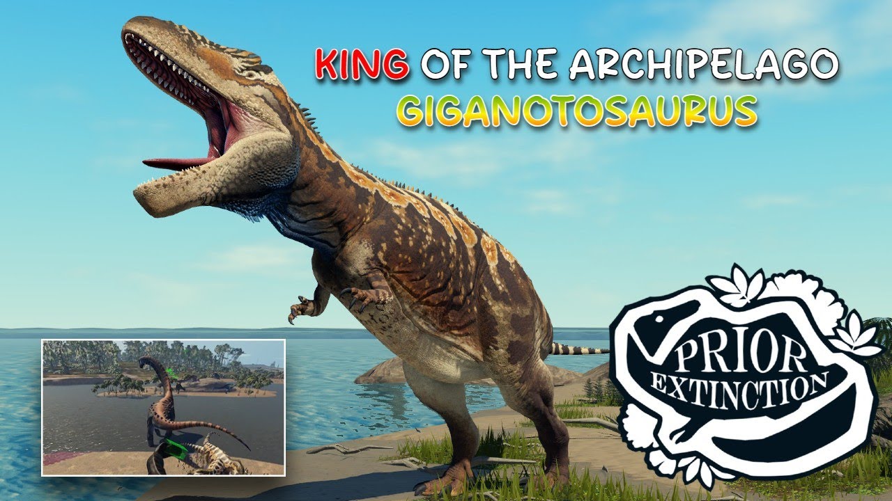 GIGANOTOSAURUS + CARCHARODONTOSAURUS, the ULTIMATE experience of ARCHIPELAGO!!! [ Prior Extinction ]