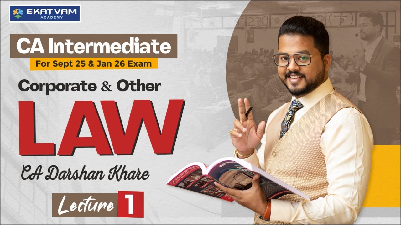Lecture 01 | CA Inter Law Regular Lecture For Sept. 25 Exam  | CA Darshan Khare | CA Inter Law Tips