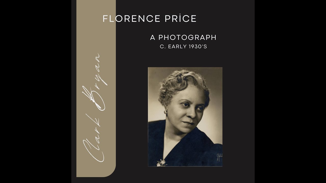 Florence Price: A Photograph from "On My Mantelshelf"   Clark Bryan, piano