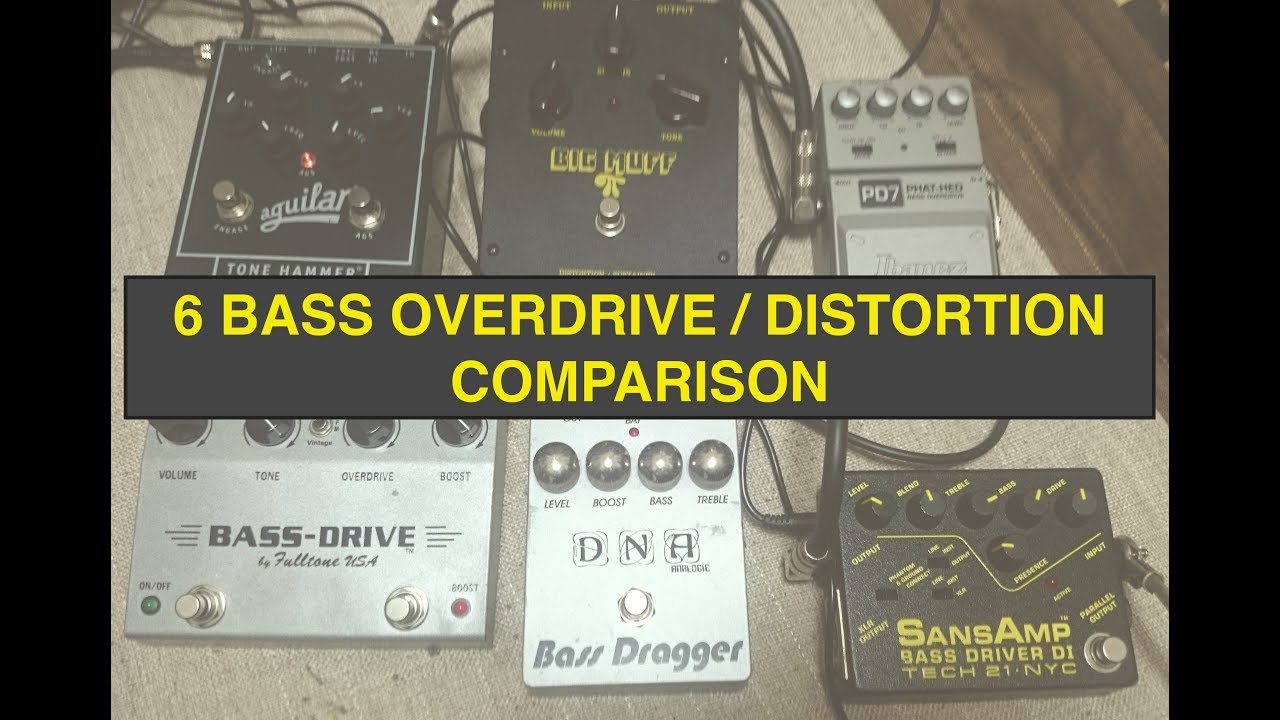 6 Bass Overdrive/Distortion Comparison (include SANSAMP, BASS-DRIVE, BIG MUFF)
