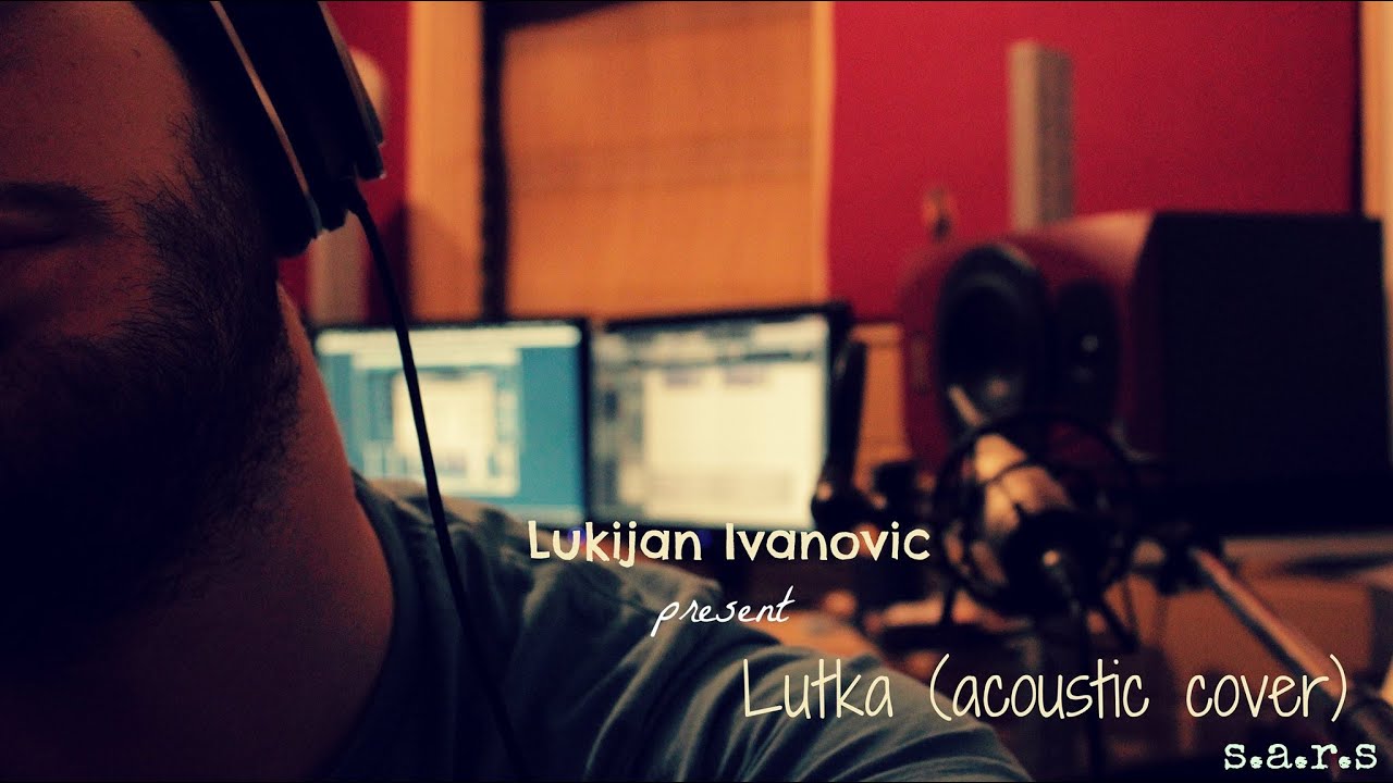 Lukijan Ivanovic - Lutka (cover) S.A.R.S