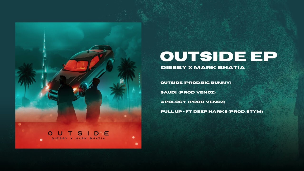 SAUDI- Diesby x Mark Bhatia (Prod. Venoz) | Outside EP | Official Audio | 2023