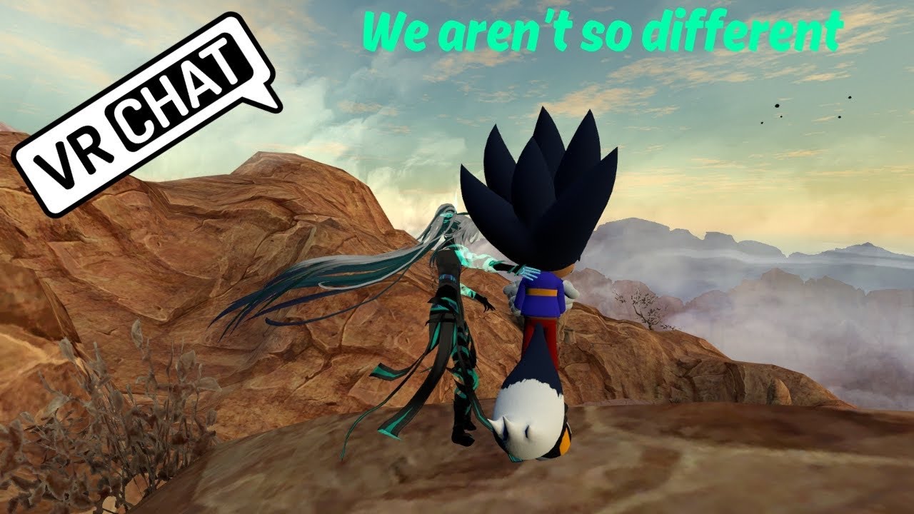 We aren't so different (VRChat)