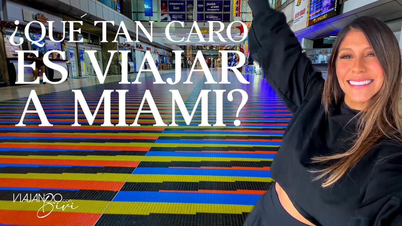 Viajando Con Bivi - &iquest;Qu&eacute; tan caro es viajar a Miami?