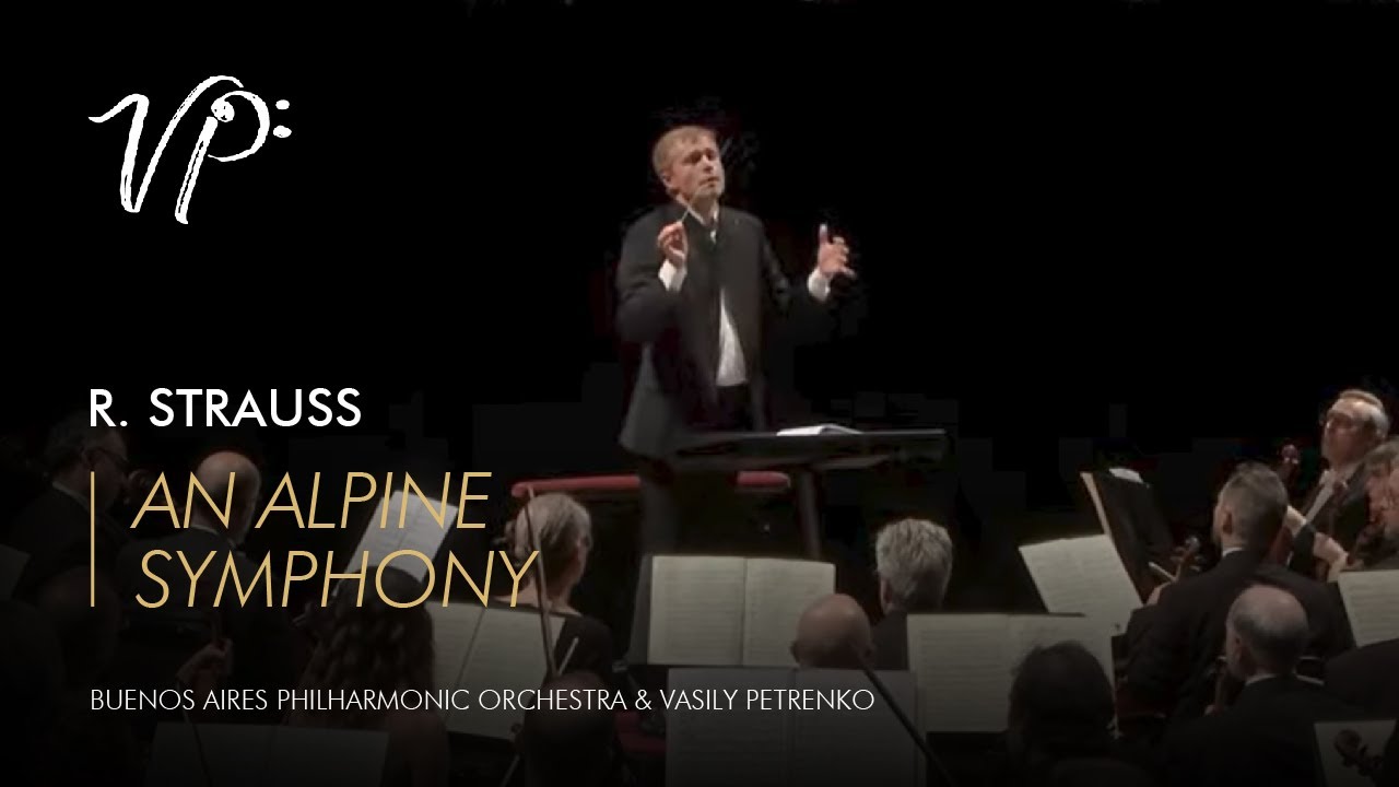 Richard Strauss – An Alpine Symphony. Vasily Petrenko & Buenos Aires Philharmonic Orchestra