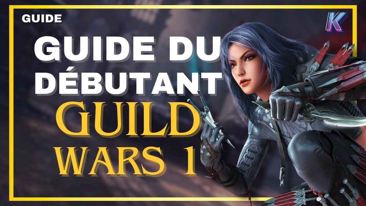 GUIDE GUILD WARS REFORGED 💡 Le guide ultime du débutant sur le MMORPG GW1
