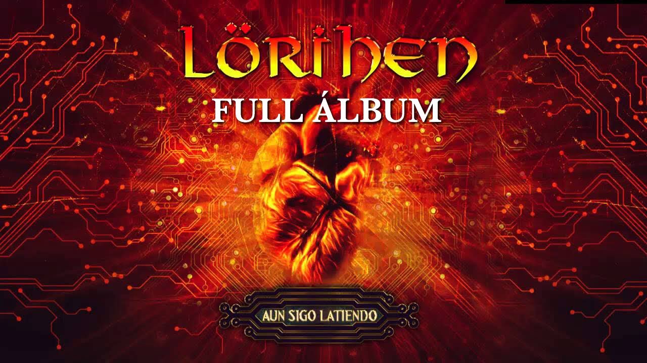LÖRIHEN - Aún sigo latiendo - Full Album 2015