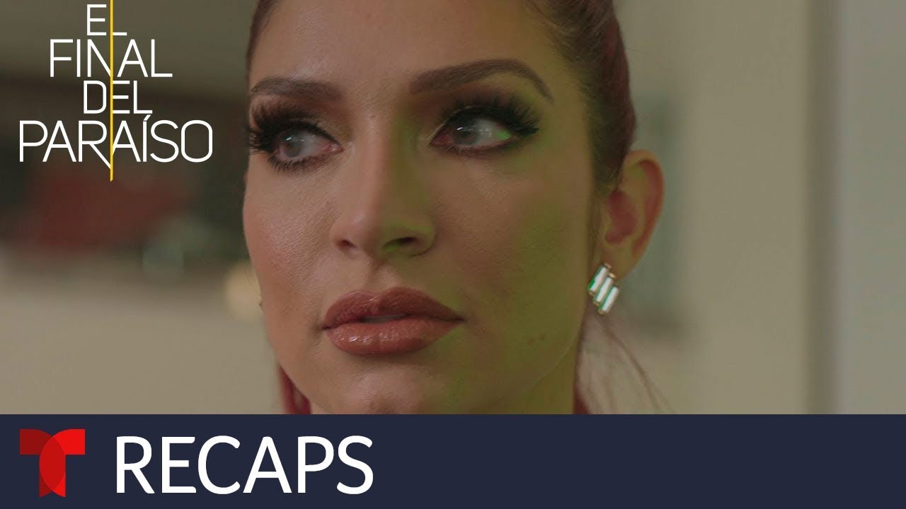 El Final del Para&iacute;so | Recap (11/29/2019) | Telemundo