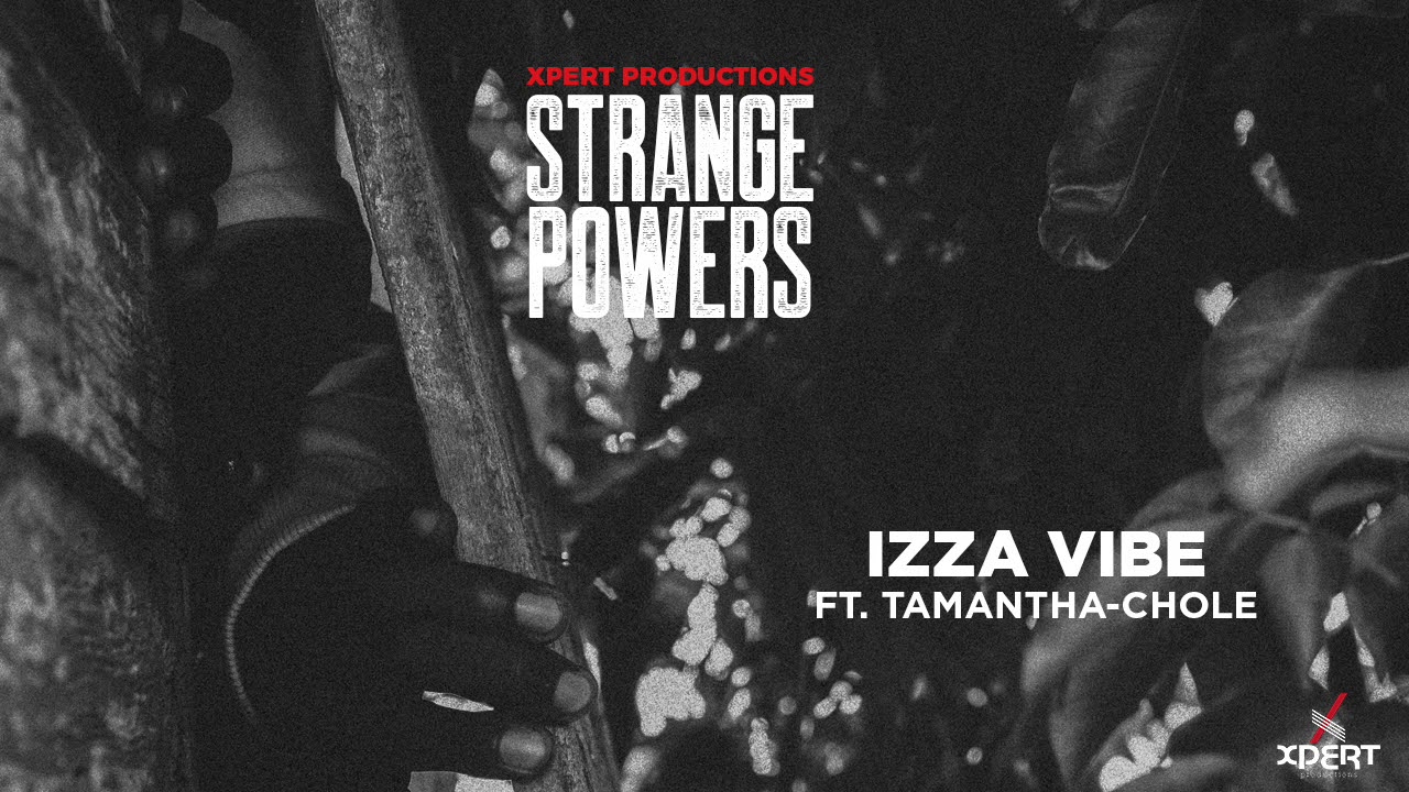 Xpert Productions - Izza Vibe Ft. Tamantha-Chole (Official Audio)