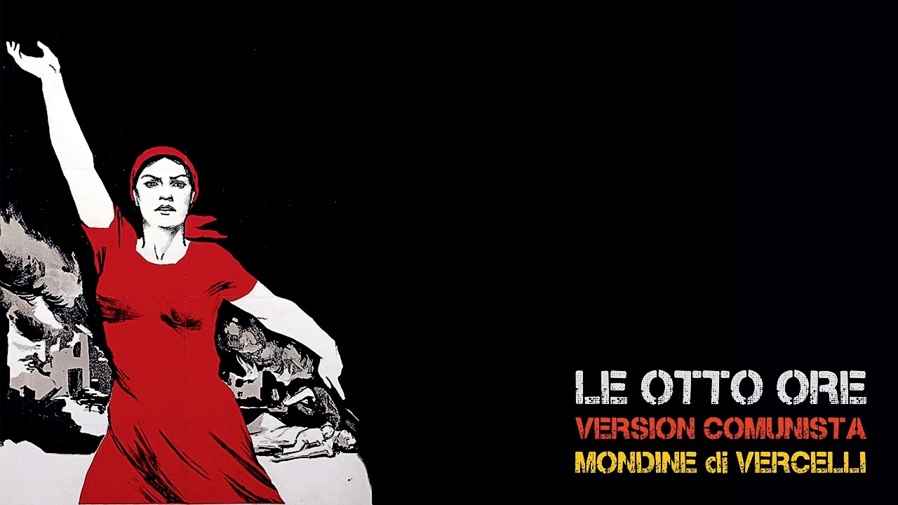 Primo Maggio / Le otto ore (Comunista) - Mondine di Vercelli (HD) (Subt&iacute;tulos en galego)