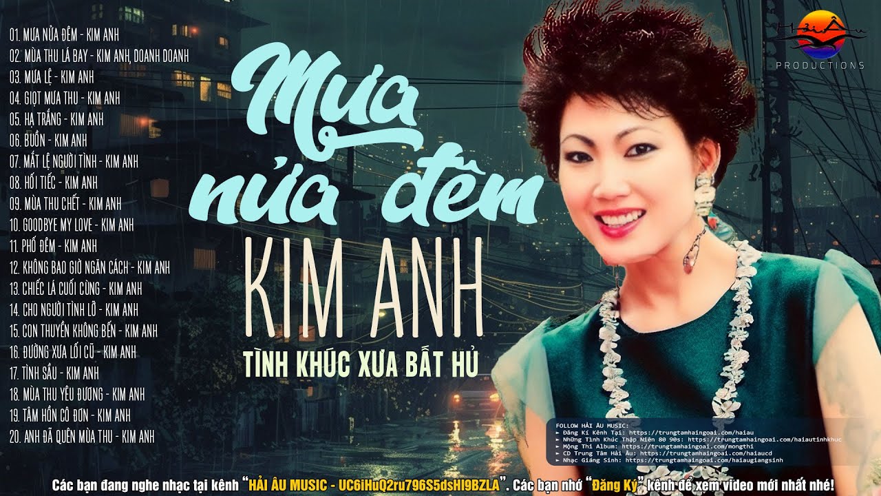 Kim Anh Chọn Lọc Bất Hủ - Mưa Nửa Đêm - Tình Khúc Nhạc Xưa Hải Ngoại Kim Anh Hay Nhất Một Thời