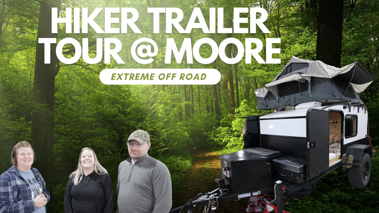 Hiker Trailer Walkaround: Extreme Off Road