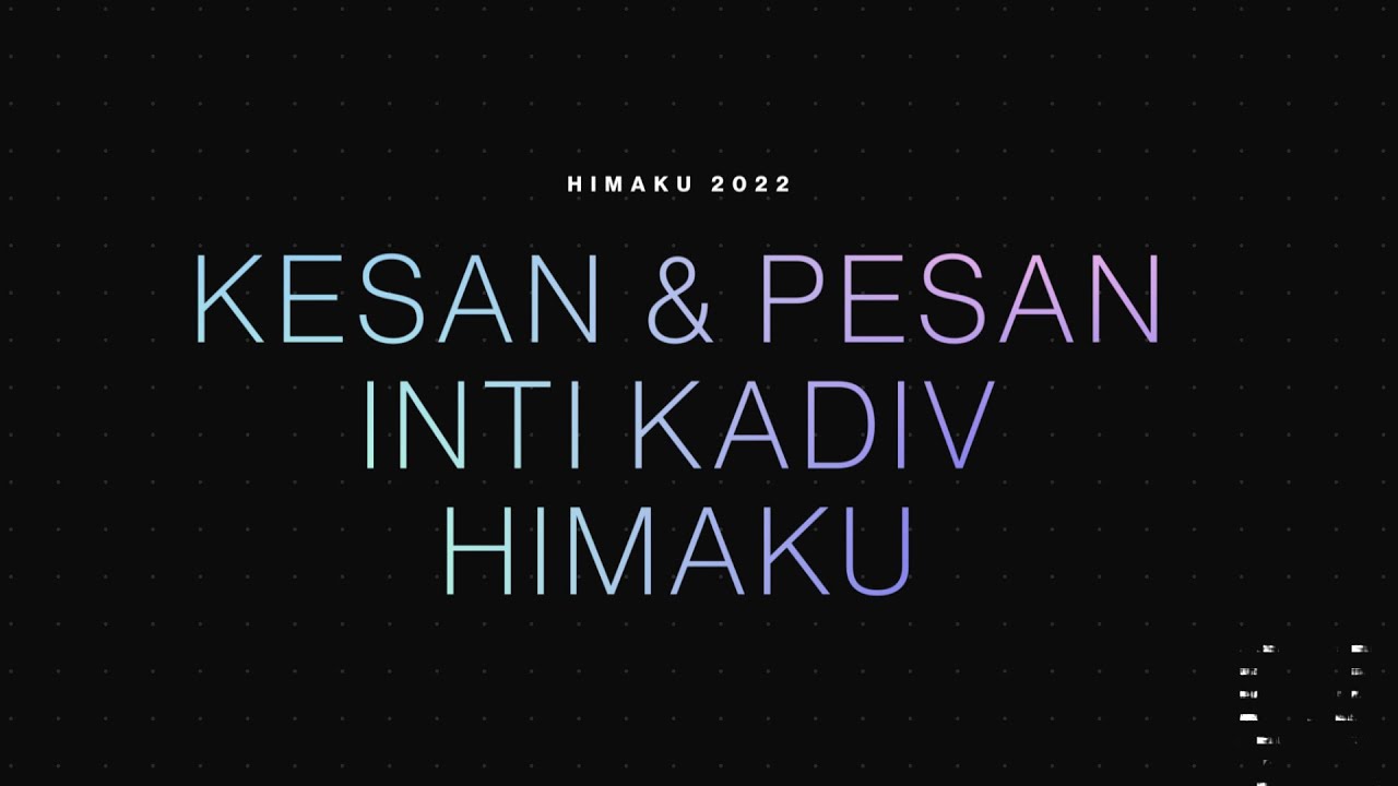 KESAN PESAN INTI KADIV HIMAKU 2022