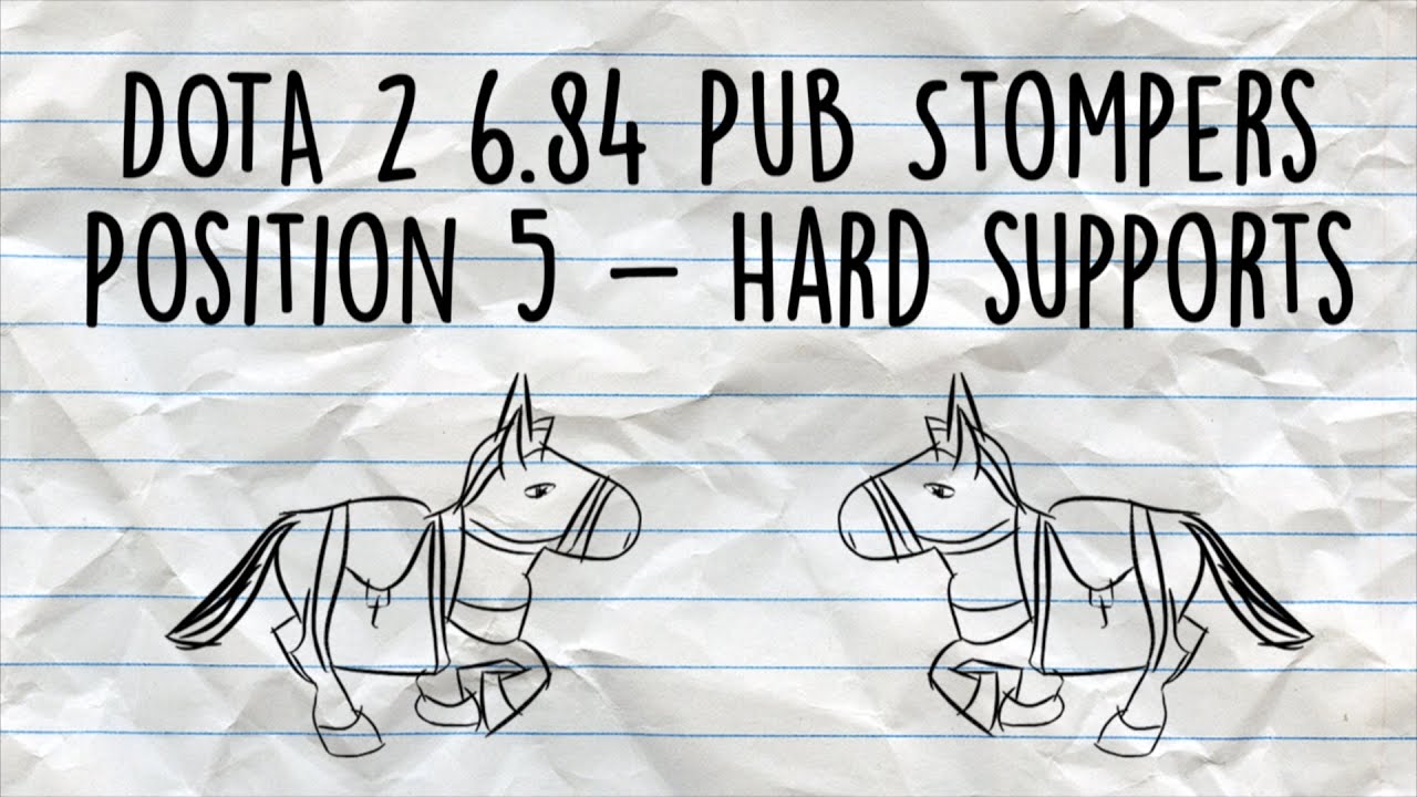 Dota 2 Pub Stompers - 6.84 Hard Supports (Position 5)