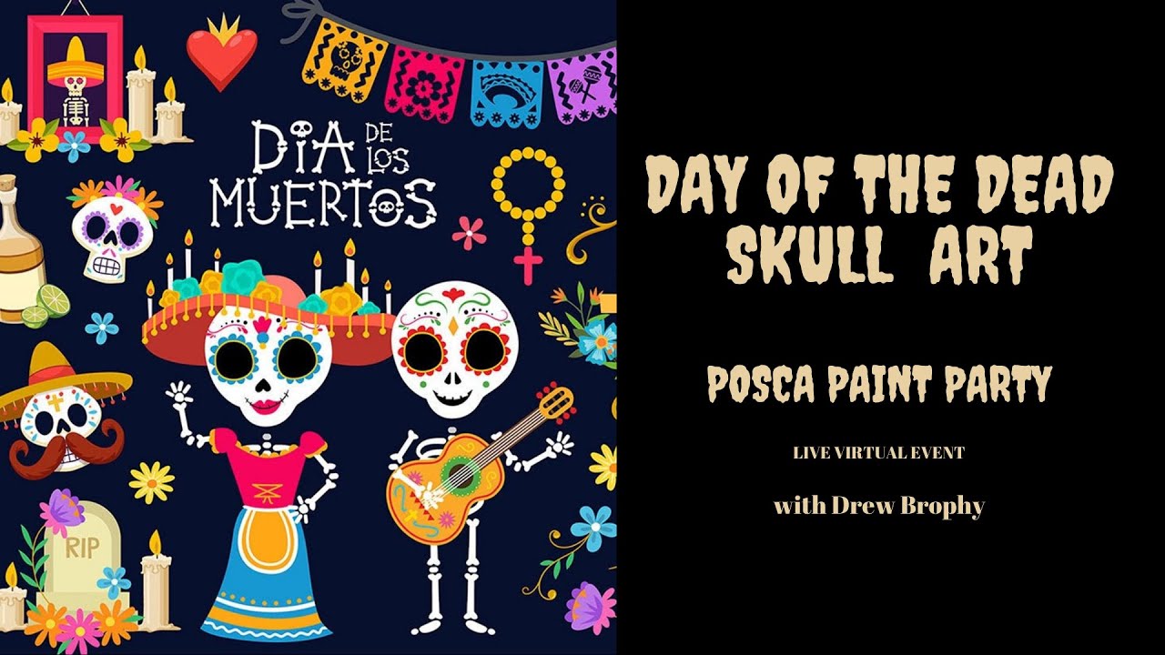 Posca Paint Party With Drew Brophy - Day of The Dead Skull Art.