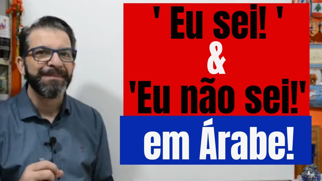 Eu (não) sei! em Árabe!