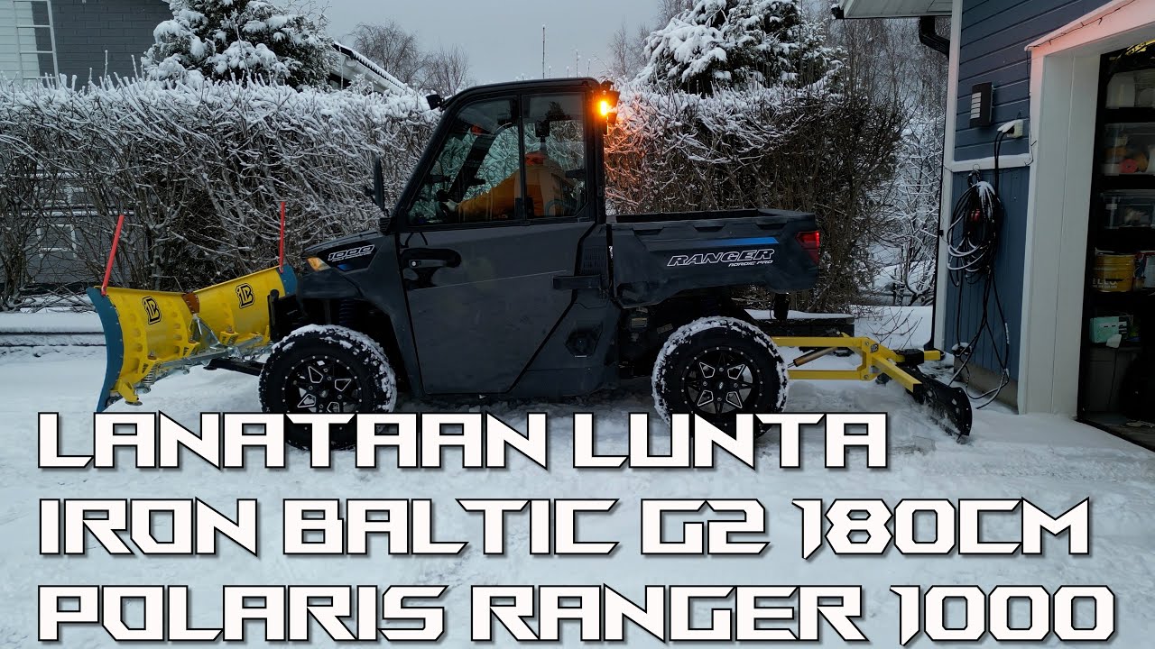 Iron Baltic G2 takalana ja Polaris Ranger 1000 lumityöt.