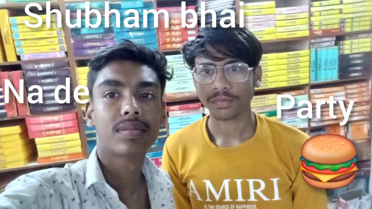 Shubham bhai nade party. ...🍔