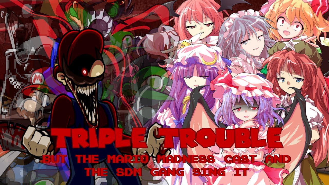 Triple Madness || Triple Trouble but it's the Mario Madness Cast & The SDM Gang (FNF Cover)
