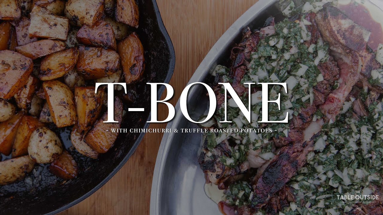 T-Bone with chimichurri & truffle potatoes