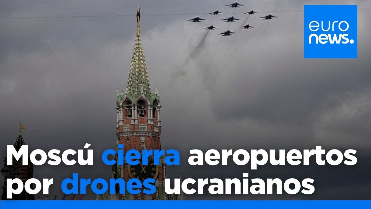 Cierran los aeropuertos de Moscú tras una segunda noche de ataques de drones ucranianos