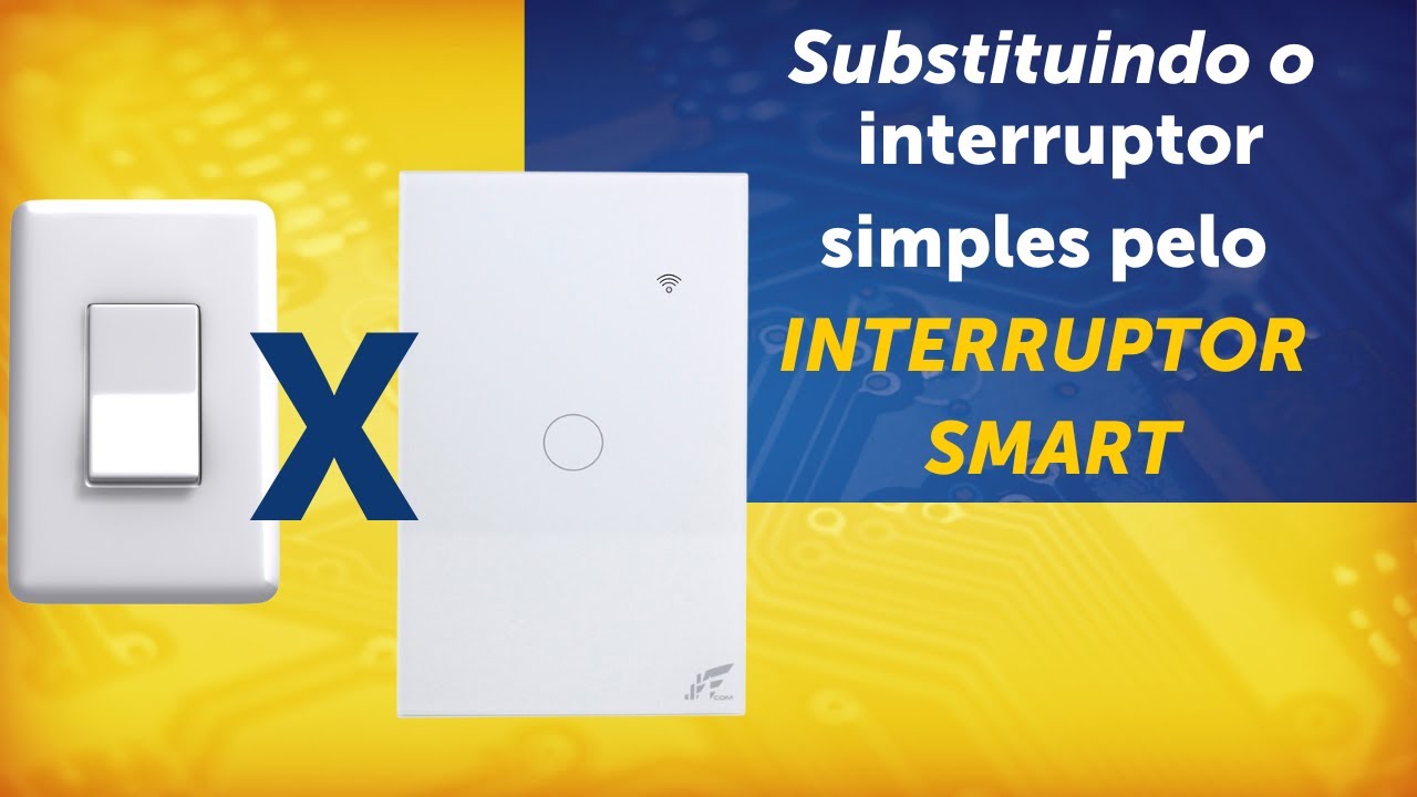 Como Substituir interruptor simples por interruptor touch Wi-Fi.