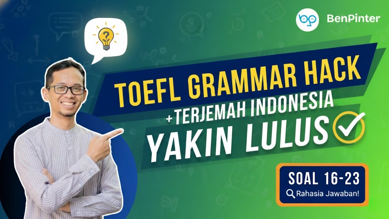 Bedah Soal TOEFL ITP Structure & Written Expression: Trik Jawab Cepat & Tepat | Exercise 8 (Part 3)