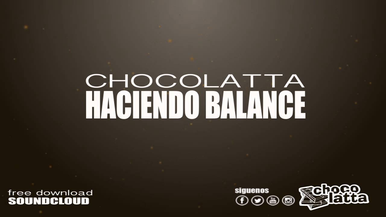 CHOCOLATTA - HACIENDO BALANCE