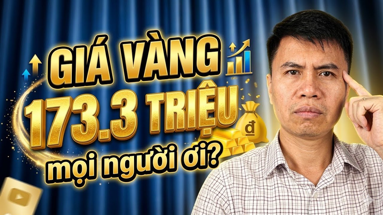 Giá Vàng hôm nay vượt 173 mục tiêu 188 là khả thi - Nhưng cần lưu ý những việc sau?