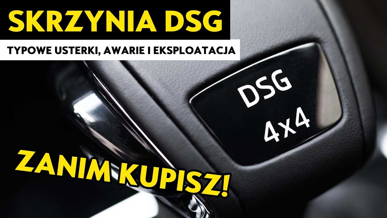 SKRZYNIA DSG - czy to awaryjny automat? Typowe usterki i awarie automatycznej skrzyni bieg&oacute;w