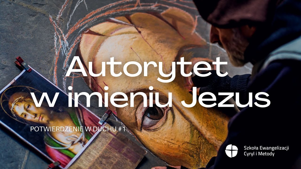 #1 Autorytet w imieniu Jezus / Potwierdzenie w Duchu / Marzena Pietroszek