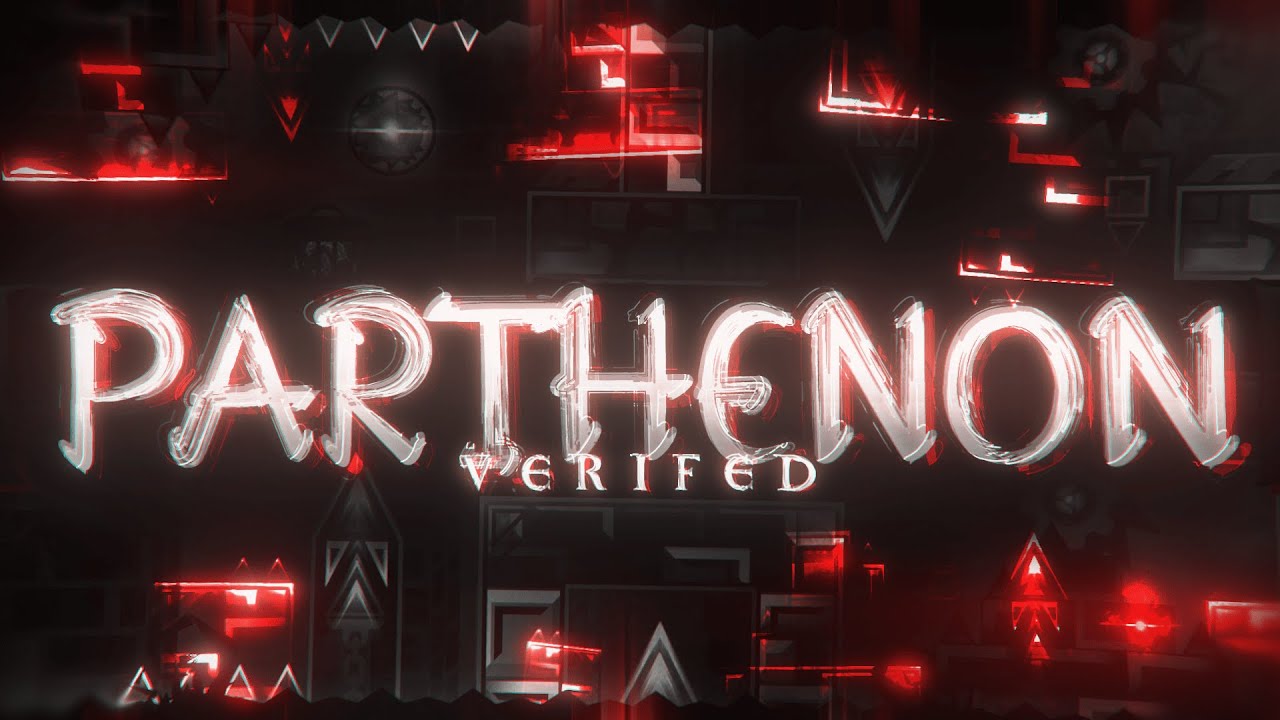 [Verified] Parthenon By NotJoeBiden & More! (Extreme Demon)