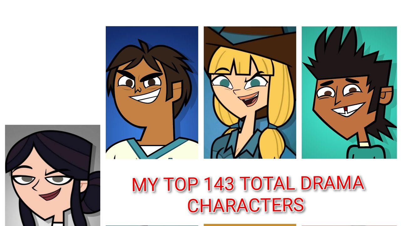My Top 144 Every Total Drama All Characters
