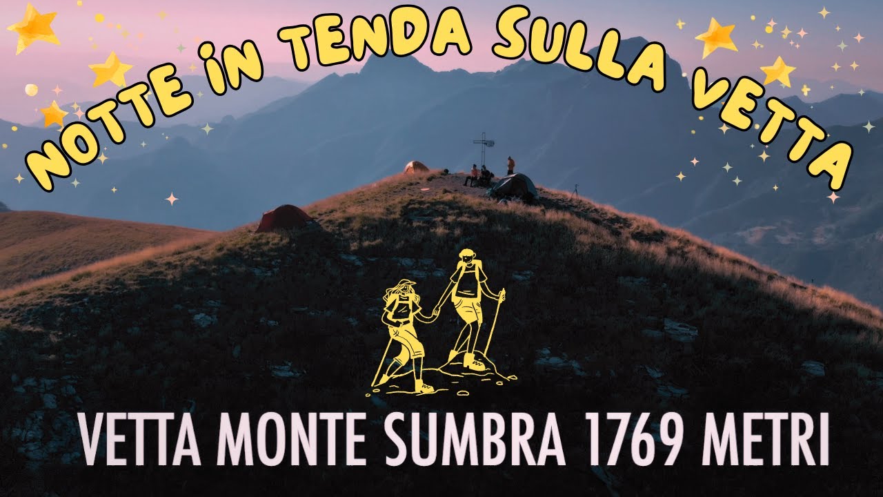 Ascesa del Monte Sumbra da Vianova -Alpi Apuane - Notte in tenda sulla vetta 🧙👨‍🌾🐐🤩⭐️☀️⛰⛺️❤️
