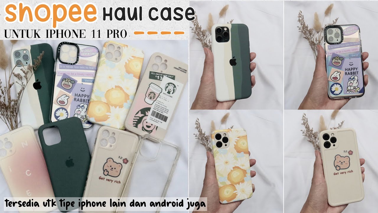 SHOPEE HAUL CASE MURAH START FROM 17K || Haul iPhone 11 Pro Cases 🍃
